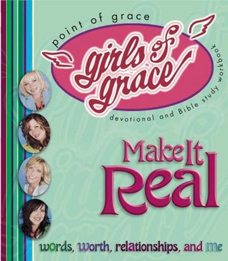 make it real,words, worth, relationships, and me: devotional and bible study workbook
