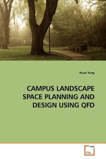 campus landscape space planning and design using qfd