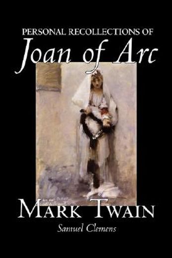 personal recollections of joan of arc (in English)