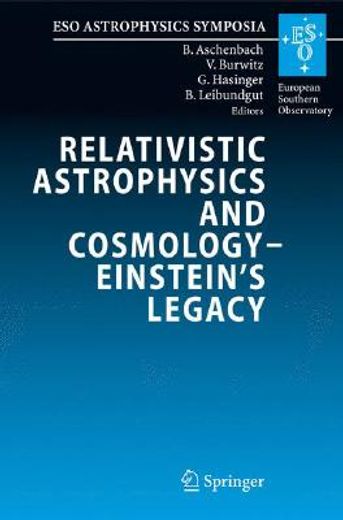 relativistic astrophysics and cosmology-einstein´s legacy,international astrophysics conference, munich, 7-11 november 2005
