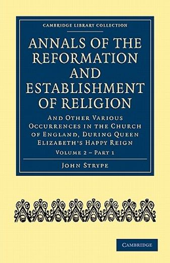 Annals of the Reformation and Establishment of Religion 4 Volume set in 7 Paperback Parts: Annals of the Reformation and Establishment of Religion -. And Irish History, 15Th & 16Th Centuries) (en Inglés)