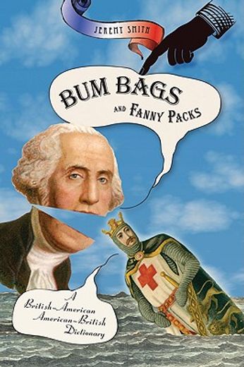 bum bags and fanny packs,a british-american american-british dictionary (en Inglés)