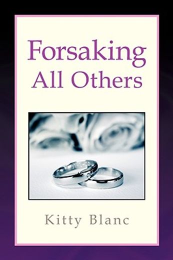 forsaking all others