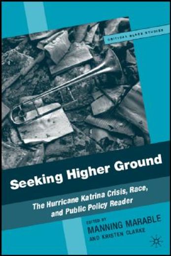 seeking higher ground,the hurricane katrina crisis, race, and public policy reader