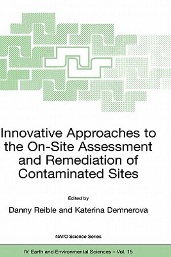 innovative approaches to the on-site assessment and remediation of contaminated sites