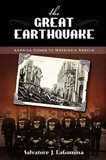 the great earthquake,america comes to messina´s rescue