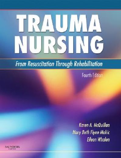 trauma nursing,from resuscitation through rehabilitation