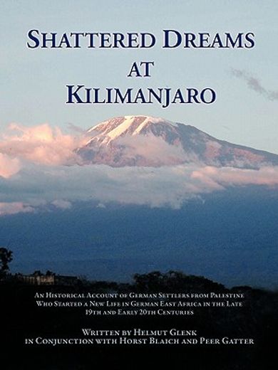 shattered dreams at kilimanjaro (en Inglés)
