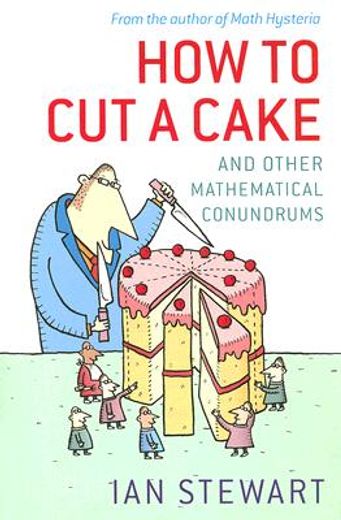 how to cut a cake,and other mathematical conundrums