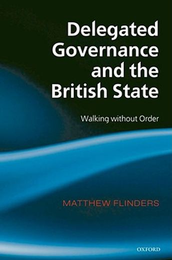 delegated governance and the british state,walking without order