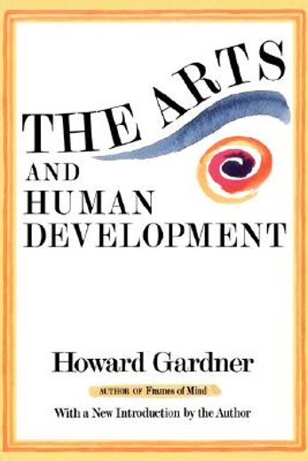 the arts and human development,a psychological study of the artistic process
