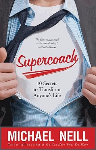 supercoach,10 secrets to transform anyone´s life (en Inglés)