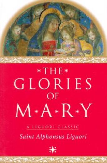 the glories of mary (en Inglés)