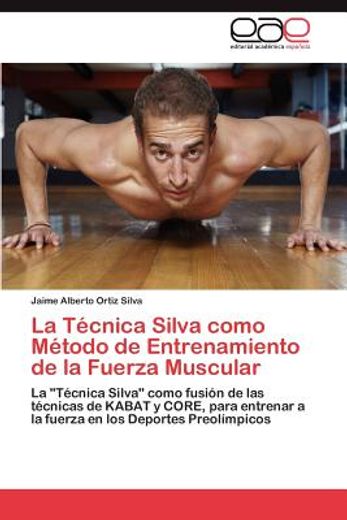 la t cnica silva como m todo de entrenamiento de la fuerza muscular (in Spanish)