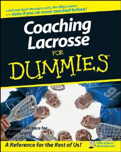 coaching lacrosse for dummies (en Inglés)