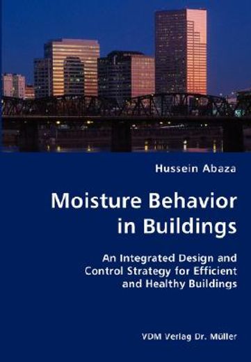 moisture behavior in buildings- an integrated design and control strategy for efficient and healthy