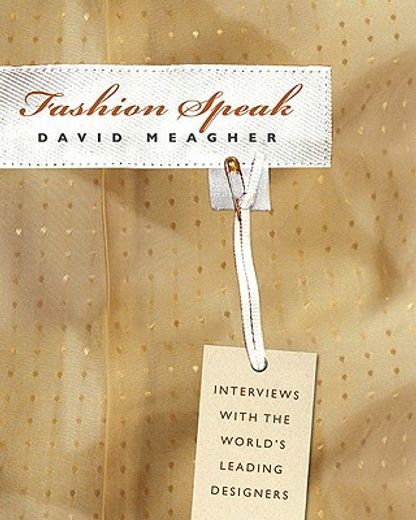 Fashion Speak: Interviews with the World's Leading Designers (in English)