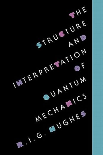 structure and interpretation of quantum mechanics