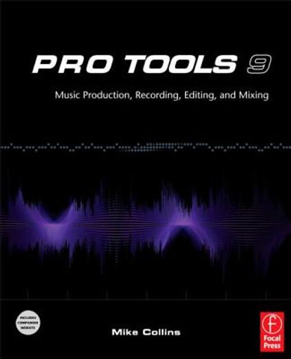 pro tools 9,music production, recording, editing, and mixing