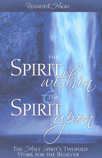 the spirit within & the spirit upon (en Inglés)