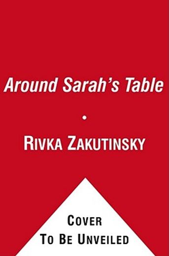 around sarah`s table,ten hasidic women share their stories of life, fai (en Inglés)