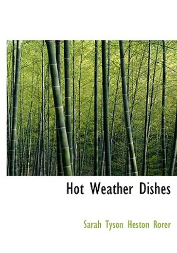 hot weather dishes (large print edition)