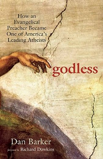 godless,how an evangelical preacher became one of america´s leading atheists (in English)