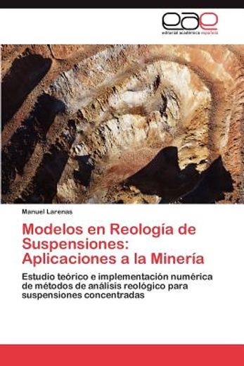 modelos en reolog a de suspensiones: aplicaciones a la miner a (in Spanish)