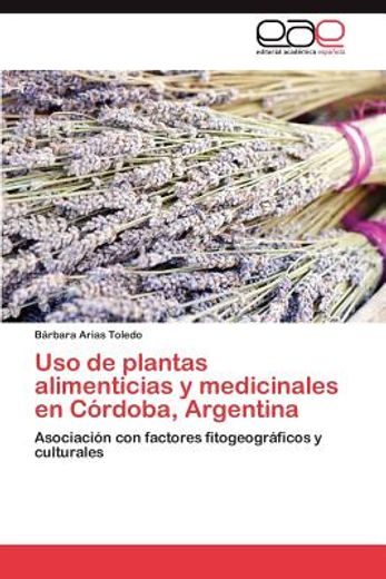uso de plantas alimenticias y medicinales en c rdoba, argentina