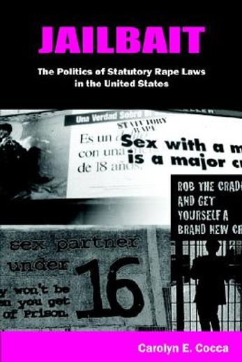 jailbait,the politics of statutory rape laws in the united states