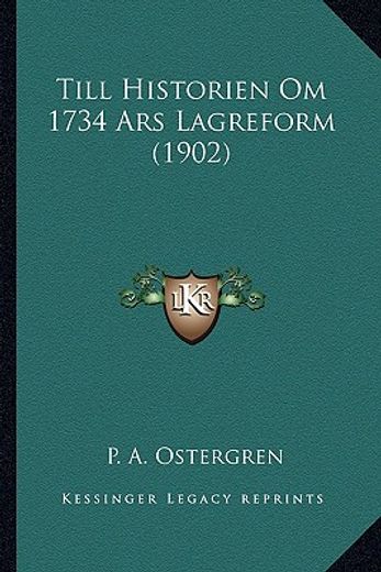 till historien om 1734 ars lagreform (1902)