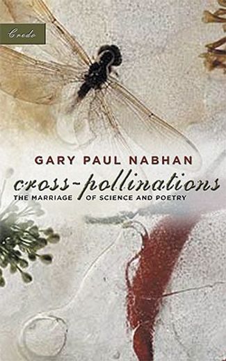 cross-pollinations,the marriage of science and poetry
