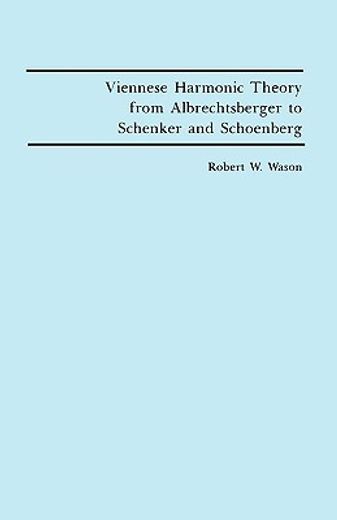 viennese harmonic theory from albrechtsberger to schenker and schoenberg