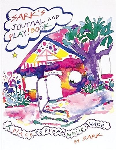 sark´s play! book and journal,a place to dream while awake