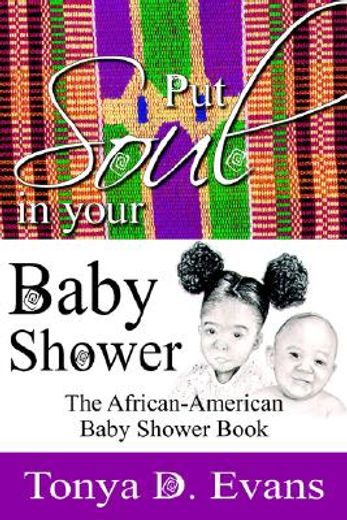 put soul in your baby shower,the african-american baby shower book