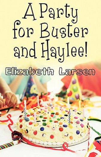 a party for buster and haylee!