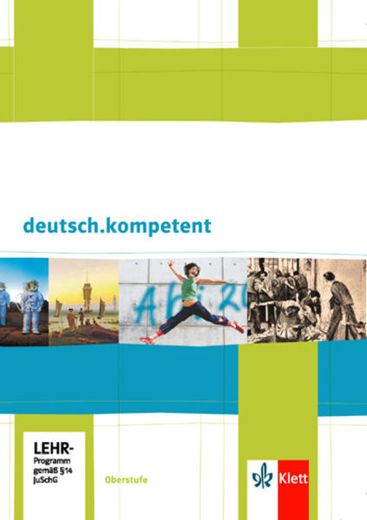 Deutsch. Kompetent. Allgemeine Ausgabe: Schulbuch mit Cd-Rom und Onlineangebot Klasse 11-13 (en Alemán)