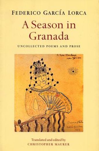 a season in granada,uncollected poems & prose