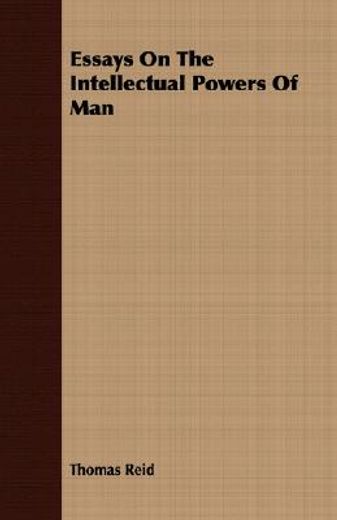 essays on the intellectual powers of man