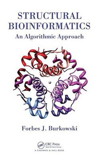 Structural Bioinformatics: An Algorithmic Approach (in English)