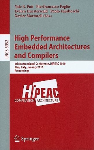 high performance embedded architectures and compilers,5th international conference, hipeac 2010, pisa, italy, january 25-27, 2010, proceedings