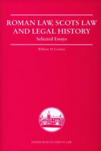 roman law, scots law and legal history,selected essays