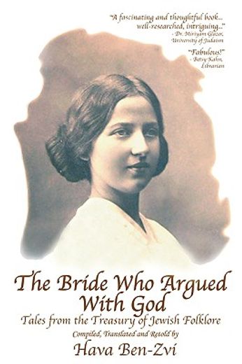 the bride who argued with god,tales from the treasury of jewish folklore