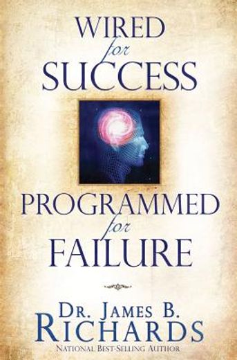 wired for success, programmed for failure