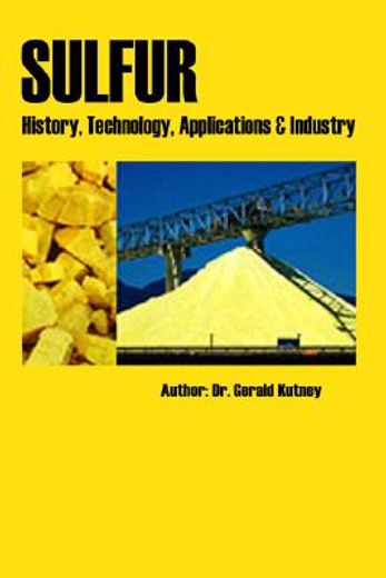 sulfur,history, technology, applications and industry