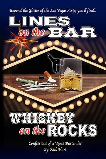 lines on the bar,whiskey on the rocks