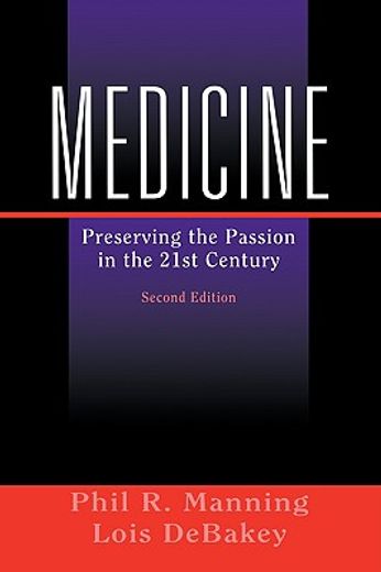 medicine,preserving the passion in the 21st century