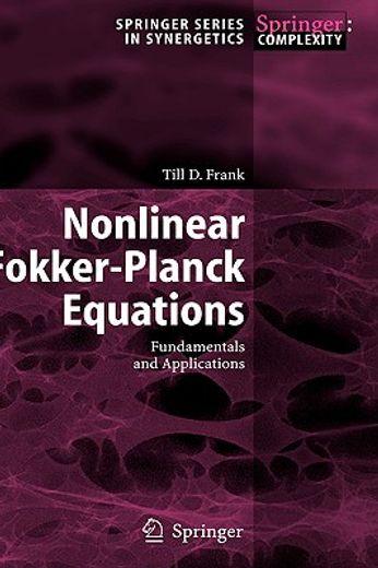 nonlinear fokker-planck equations,fundamentals and applications : with 86 figures and 18 tables
