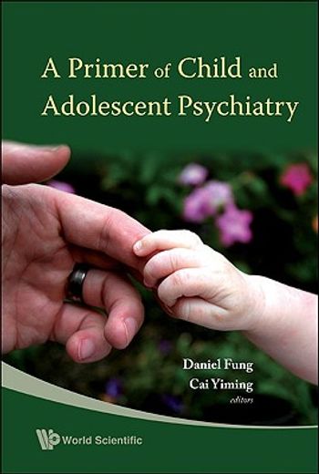 A Primer of Child and Adolescent Psychiatry (in English)