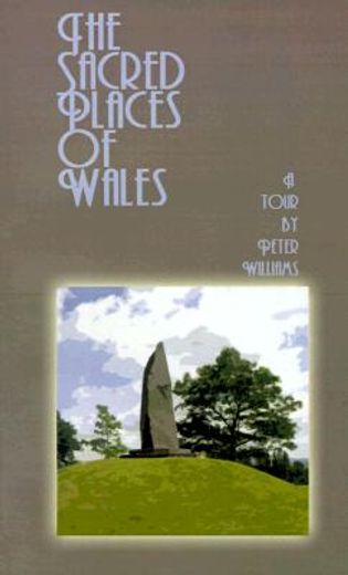 the sacred places of wales,a modern pilgrimage